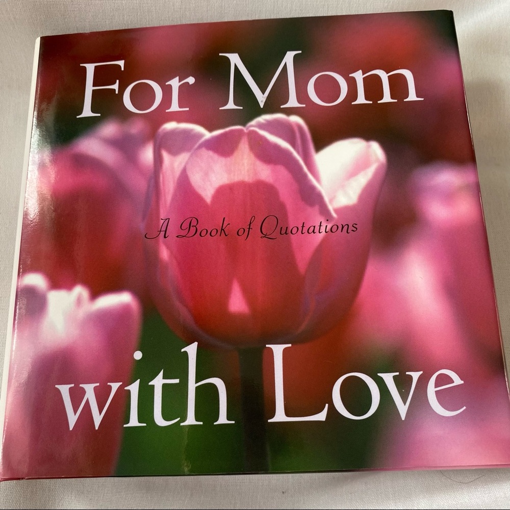 For Mom With Love A Book Of Quotations Hardcover